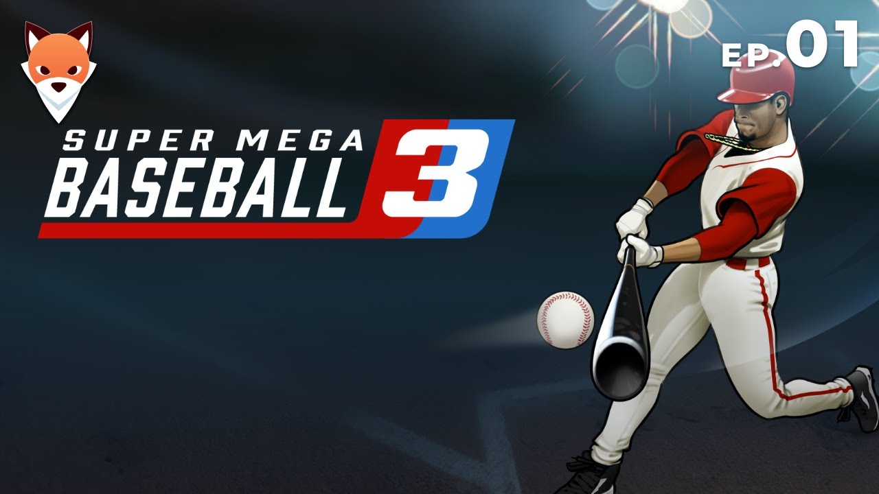 The Streamers Return Ep. 1 Super Mega Baseball 3 MALF