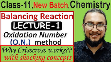 NEB-11 Chemistry||Lecture-1||Oxidation no. method to balance rxn||Full concept¬e||watch in 1080p