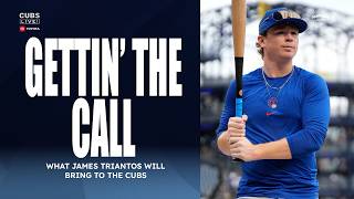 JAMES TRIANTOS: Getting the call to the BIG LEAGUES ☎️⬆️ | Cubs Live!