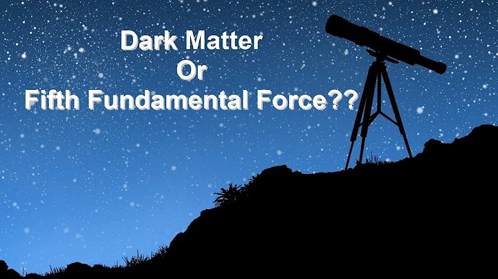 Dark Matter or Fifth Fundamental Force?