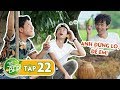 Full #22 | Hồng Thanh khiến Giang Ca "sáng mắt ra" khi liên tục thể hiện là dân Đồng Tháp thứ thiệt