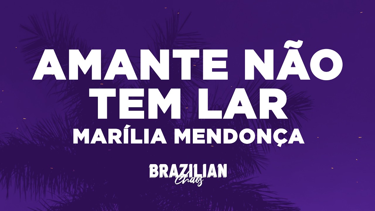 Marília Mendonça - Amante Não Tem Lar (Letra/Lyrics)