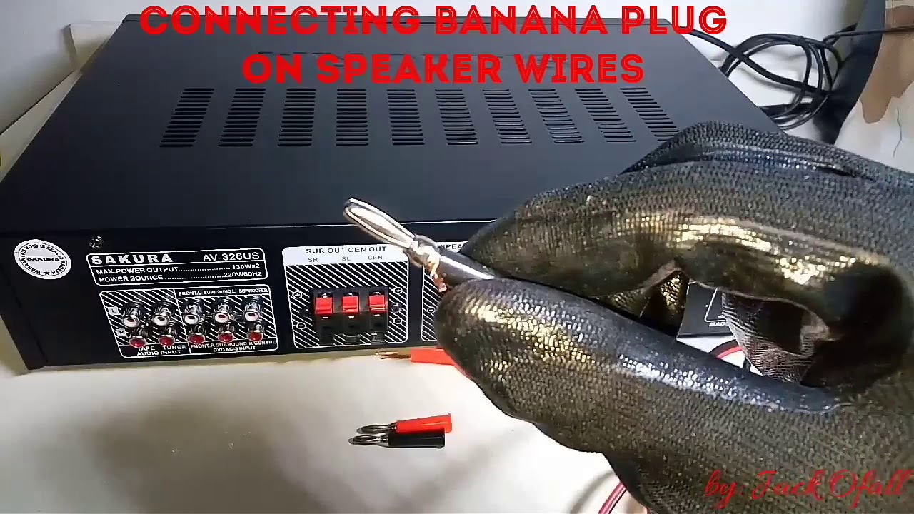 How To Connect Banana Plug On A Speaker Wire