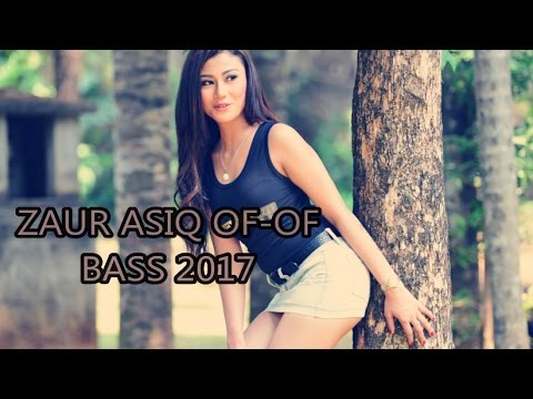 POLNI BASS (ZAUR ASIQ OF-OF) 2017 YENI VERSIYA