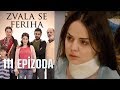 Zvala Se Feriha 111 Epizoda Djevojka Imena Feriha 