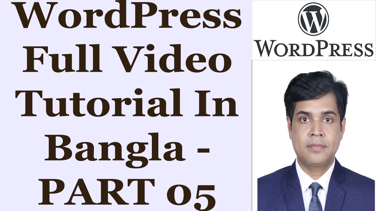 WordPress Full Video Tutorial In Bangla - PART 05 - YouTube