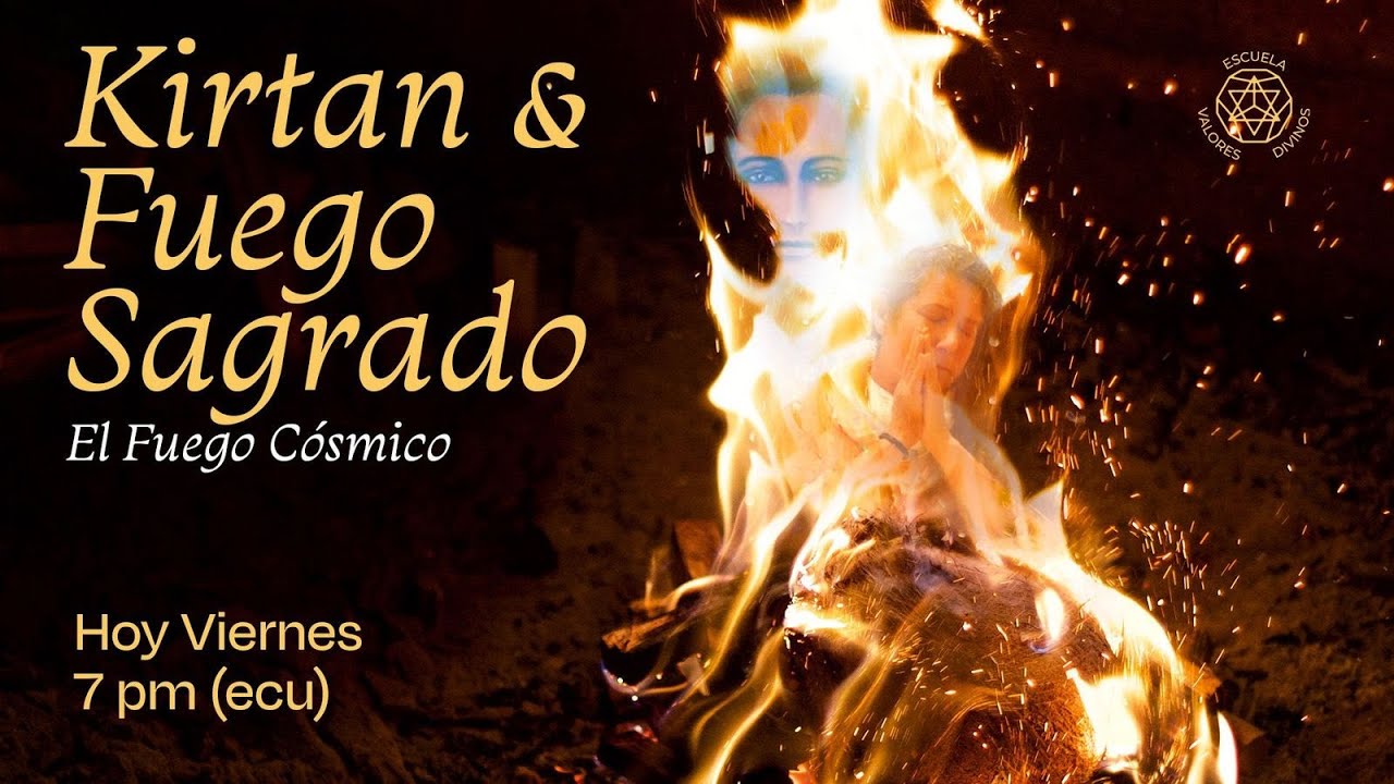 Kirtan y Fuego Sagrado Escuela Valores Divinos