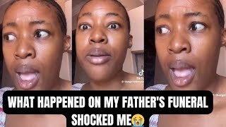 A Lady Shares How Her Father's Funeral Turned into a Shock to her💔😭