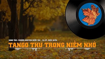 TANGO THU TRONG NIỀM NHỚ - Diệu Hiền  |  ST Quốc Hải (Joseph Nguyen)
