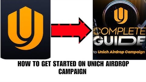 How to get started on UNICH Airdrop campaign