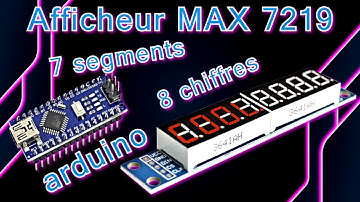 Arduino #50 afficheur 7 segments à 8 chiffres MAX7219 tuto en francais.