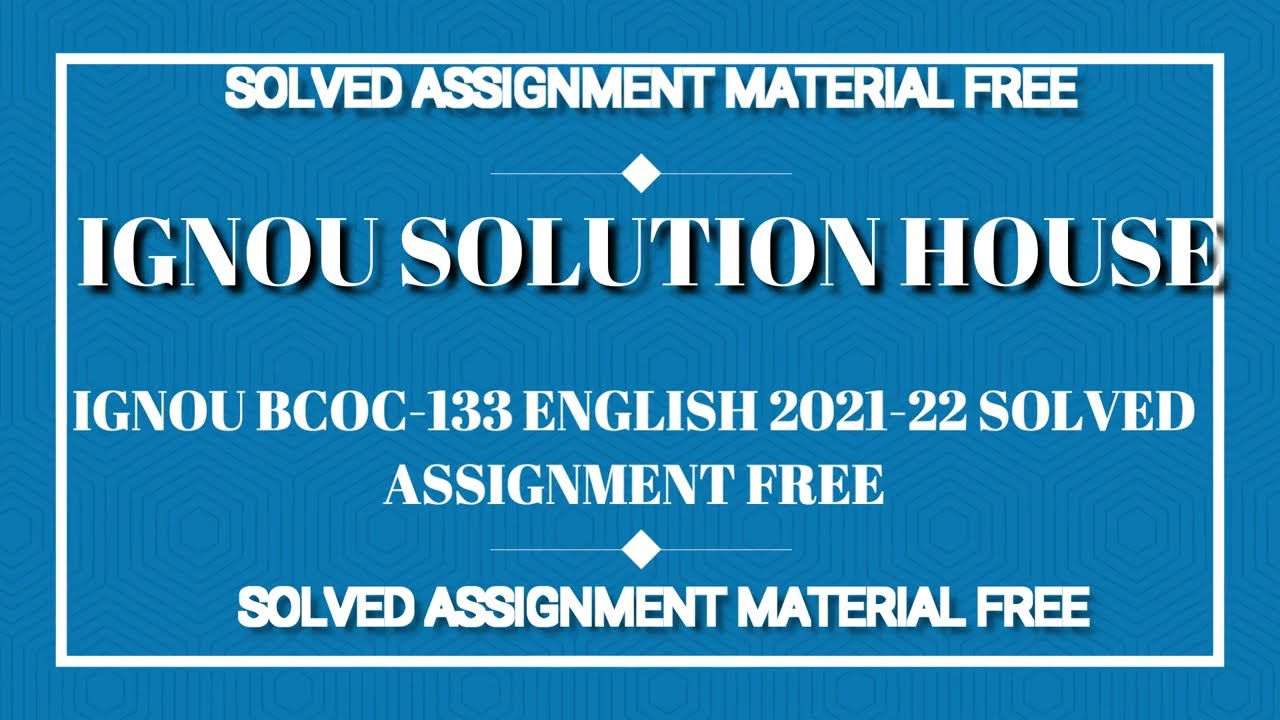 IGNOU BCOC 133  ENGLISH SOLVED ASSIGNMENT 2021-22 FREE-IGNOU SOLUTION HOUSE