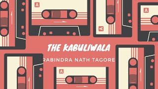 Kabuliwala by Rabindranath Tagore
