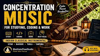 Concentration Music for Studying, Coding & Work @MeditateFlowStudio