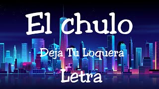 El chulo x el micha Deja Tu Loquera  el presidente (Letra)