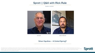 Q&A With Rick Rule: Silver Miners  A Coiled Spring?