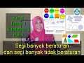 Download Lagu Segi banyak beraturan dan segi banyak tidak beraturan Kls 4 Tema 1 Subtema 1 PB 5