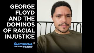 George Floyd, Minneapolis Protests, Ahmaud Arbery \& Amy Cooper | The Daily Social Distancing Show