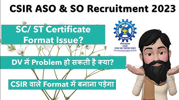 CSIR ASO SC/ ST Certificate Issue in DV CSIR SO SC/ ST Certificate Issue DV CSIR ASO SO DV Documents