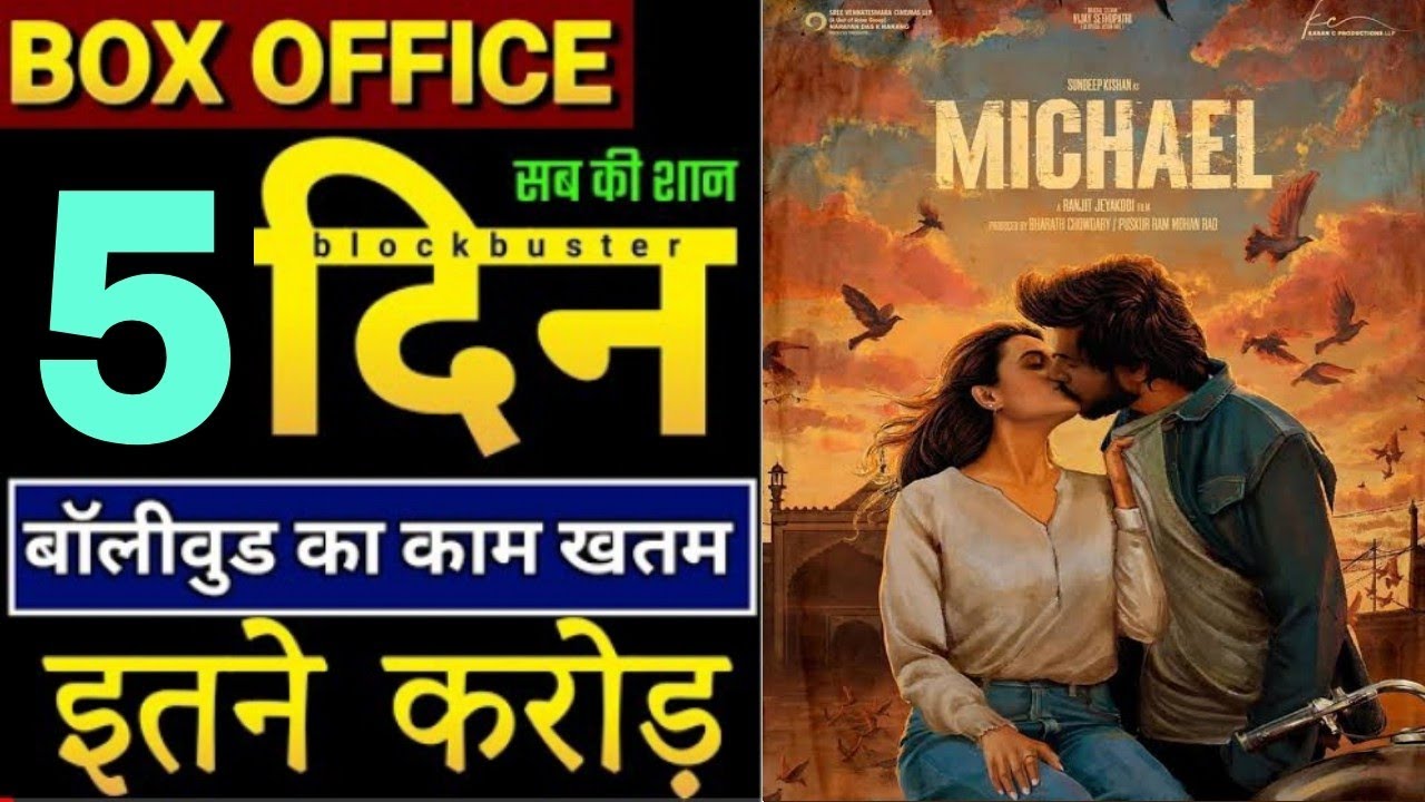 5th day Michael collection report, Michael 5; days collection, Michael hit or flop,