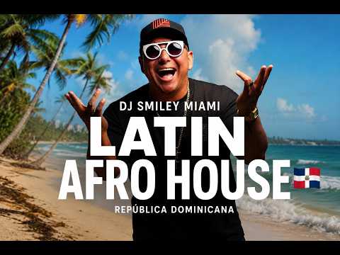 LATIN AFRO HOUSE MIX  2026 LIVE FROM DOMINICAN REPUBLIC