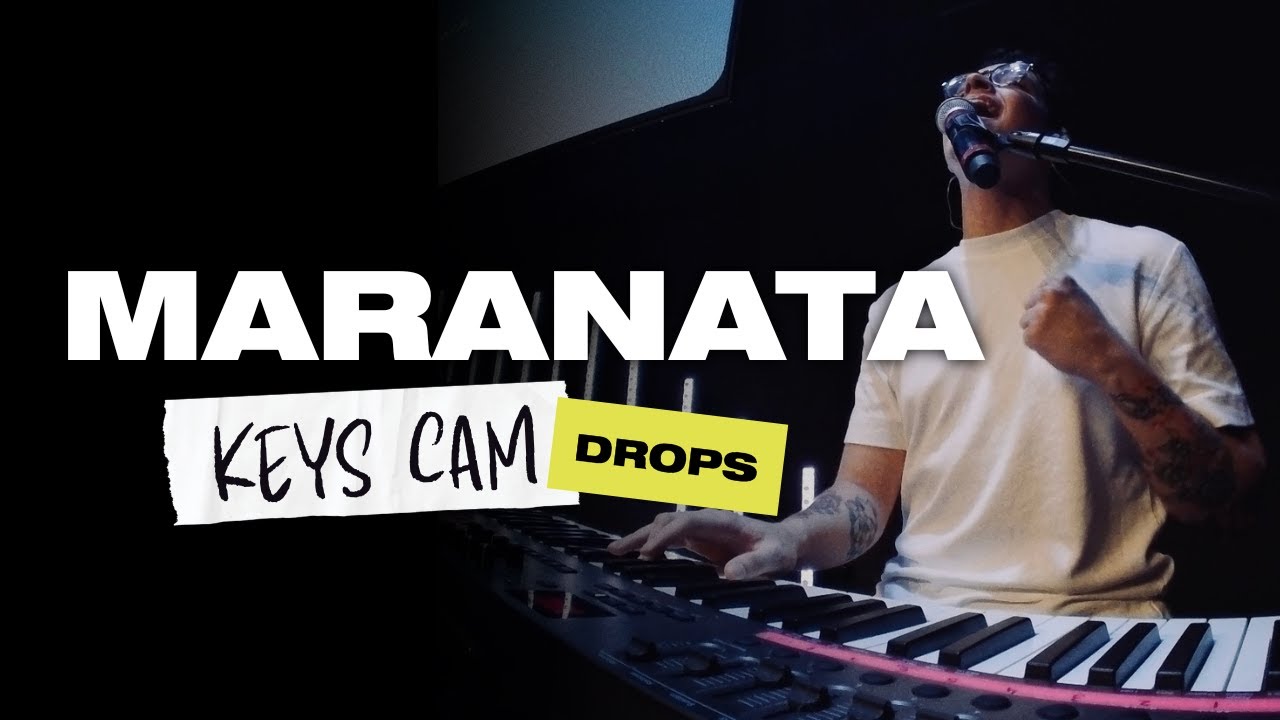 MARANATA (One Sounds) • DROPS INA | Keys Cam