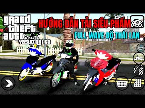 #1 [GTA SAN] Siêu Phẩm Hướng Dẫn Cách Tải ModPack Full Wave Độ Thái Lan Cháy Phố Dân Tổ Mới Nhất