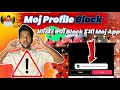 You Are Blocked From Creating Post Problem In MOJ App | MOJ App Par Profile Unblock Kaise Karen 2025