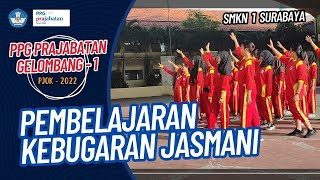 Pembelajaran Kebugaran Jasmani SMKN 1 Surabaya Kelas 10 - PPG Prajabatan PJOK 2022