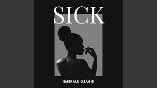 Video thumbnail of "Emerald Osagie - Sick"