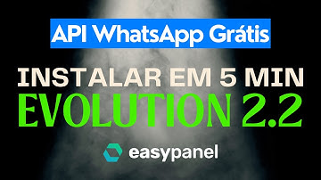 Como Instalar a Evolution API na EasyPanel em 5 minutos | Tutorial Definitivo