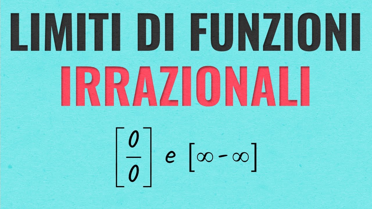 Limiti Di Funzioni Irrazionali Forme Indeterminate Zero Su Zero E limiti-di-funzioni-irrazionali-forme-indeterminate-zero-su-zero-e