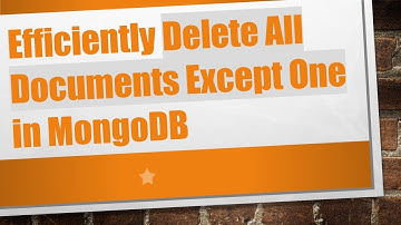 Efficiently Delete All Documents Except One in MongoDB