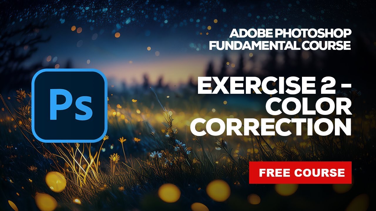 Exercise 2 – Color Correction in Adobe Photoshop CC - YouTube