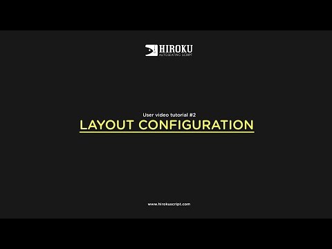 Hiroku Tutorial #2: Layout Configuration