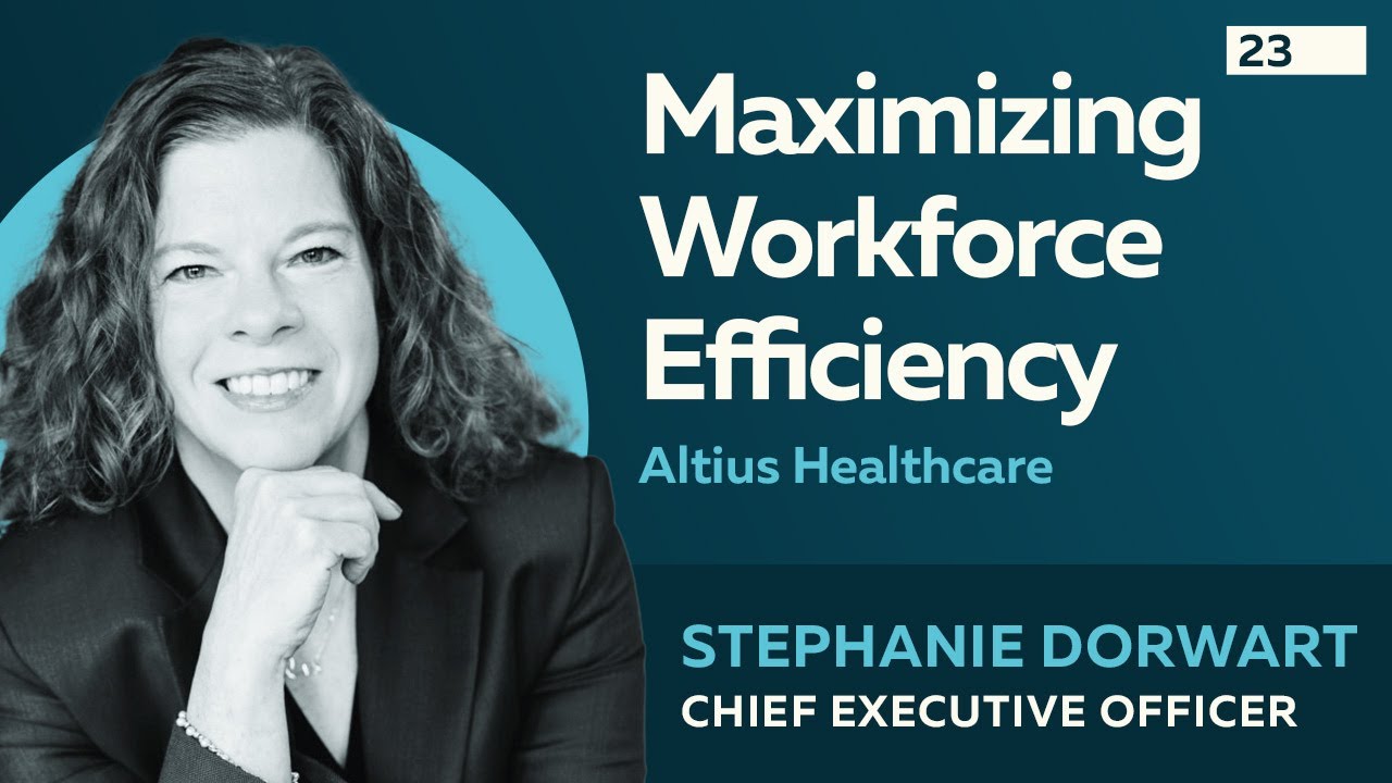 Maximizing Workforce Efficiency: The Future of Healthcare Productivity with Stephanie Dorwart