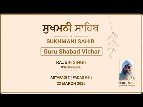 Astapadi-7-Padas-68-Rajbir-Singh-Gurbani-Vichar-23-March-2025