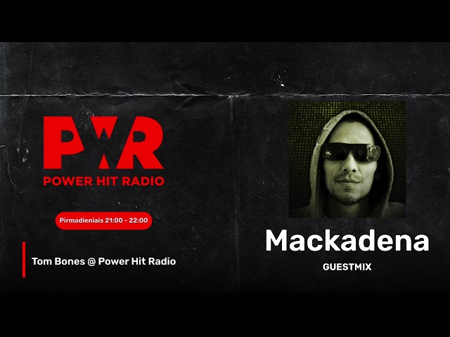 Mackadena Guest Mix on Tom Bones @ Power Hit Radio (2024 02 19) class=