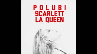 Scarlett La Queen-Polubi