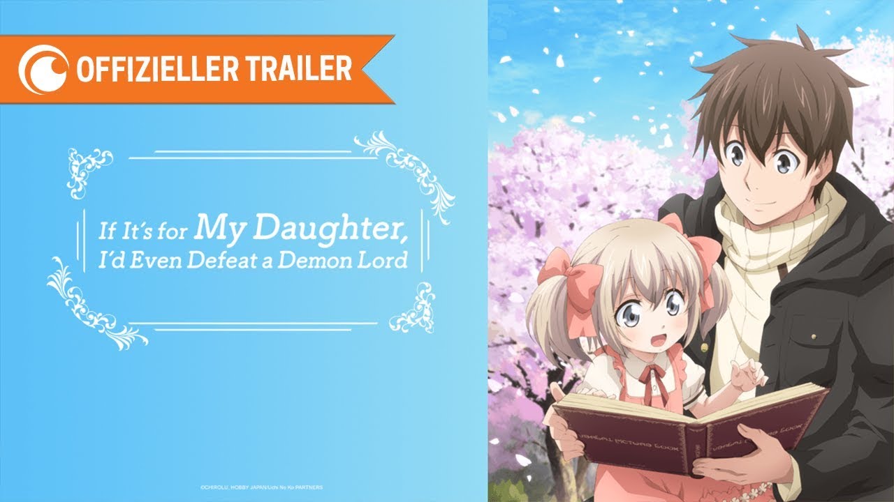 If It's For My Daughter, I'd Even Defeat a Demon Lord - Trailer (OmU