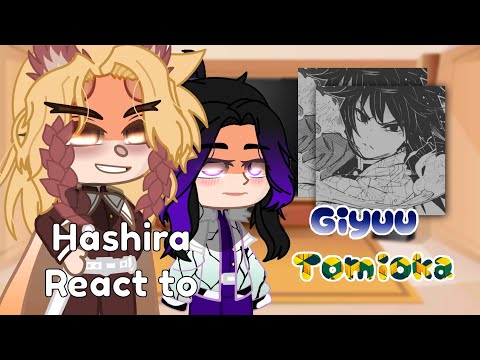Hashira's React to Giyuu Tomioka//1/9//DEMON SLAYER//A little bit of spoilers