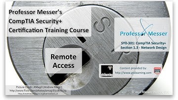 Remote Access - CompTIA Security+ SY0-301: 1.3