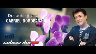 Gabriel Dorobantu Doi ochi caprui Hd Official