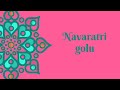 Navaratri golu 2020 vlog navaratri golu dolls  navaratri golu festival