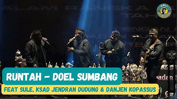 RUNTAH - DOEL SUMBANG FEAT SULE, KSAD JENDRAL DUDUNG & DANJEN KOPASSUS