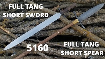 Finished! - Forging a Full Tang Short Sword and Short Spear in 5160 - Part 3