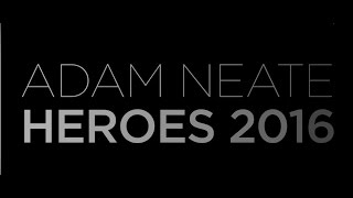 Adam Neate - Heroes 2016