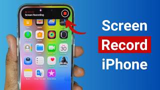 How to Screen Record on iPhone