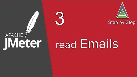 JMeter Intermediate Tutorial 3 - How to read Emails with Jmeter