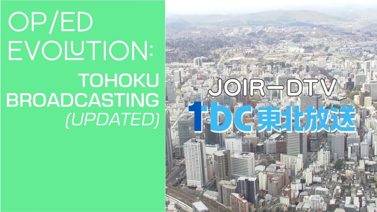 Opening & Closing Evolution: Tohoku Broadcasting (Updated)